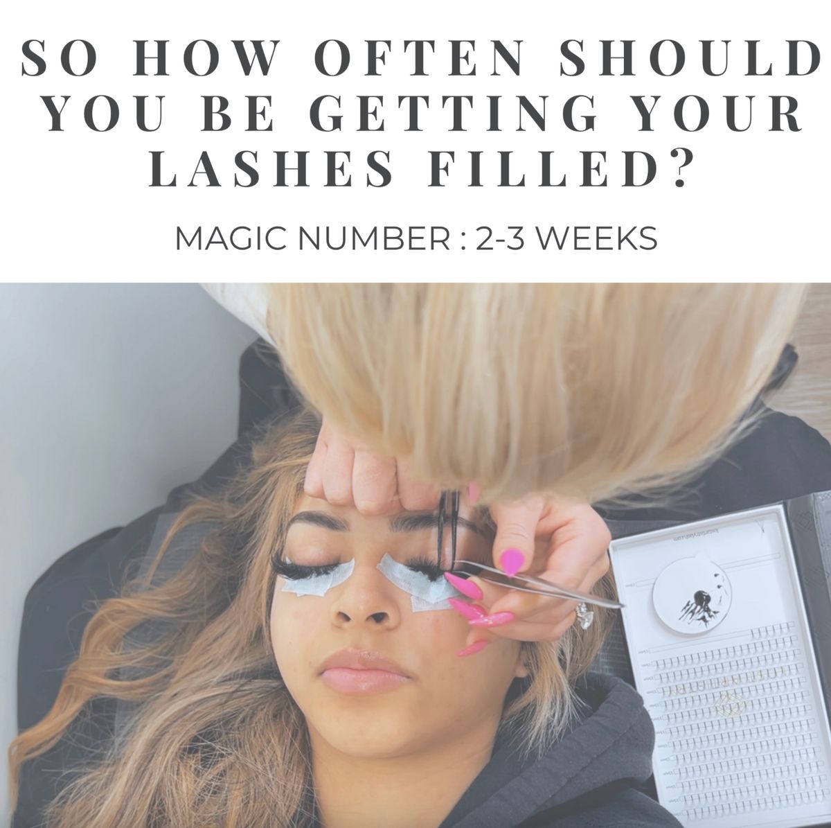 How often should I get my eyelash fills? Bliss Hair Studio